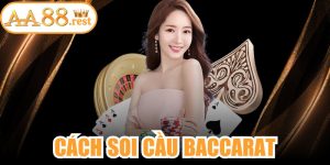 Cách Soi Cầu Baccarat