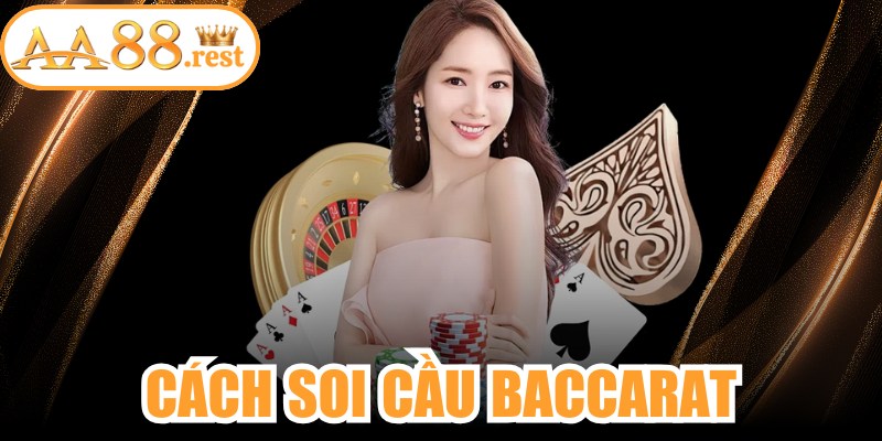 Cách Soi Cầu Baccarat